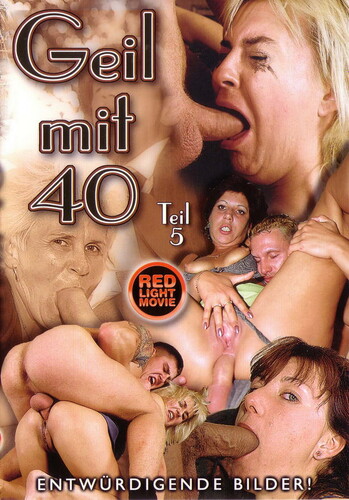 Geil Mit 40 teil 5