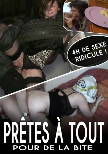 Pretes a Tout Pour de la Bite (Always Ready for Cock)