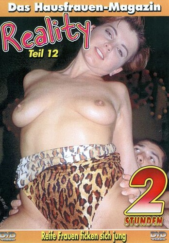Reality Teil 12 - Reife Frauen Ficken Sich Jung