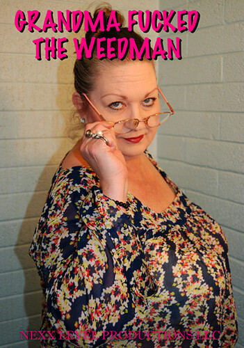 Grandma Fucked The Weedman