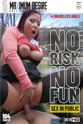 No Risk No Fun - Sex in Public