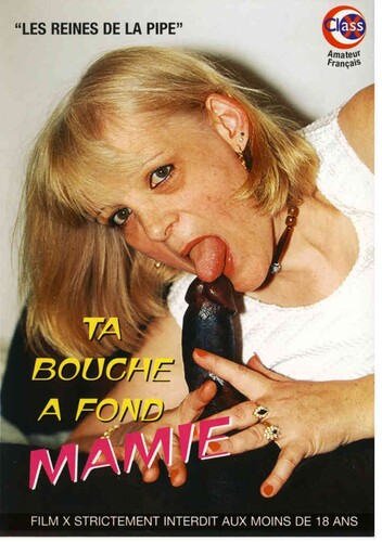 Ta bouche a fond mamie