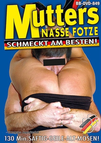 Mutters Nasse Fotze – Schmeckt Am Besten